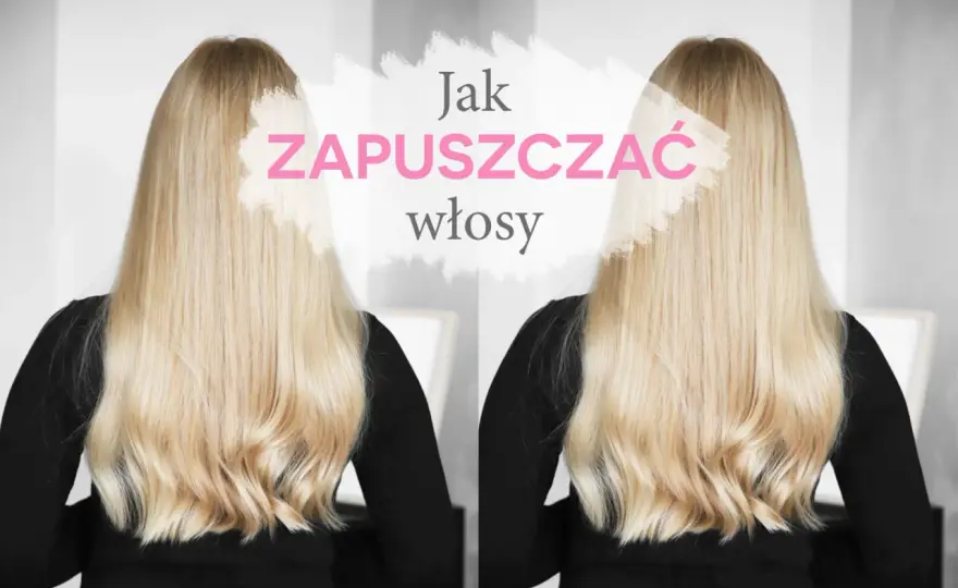 Jak zapuścić włosy - Dlaczego długość stoi w miejscu?