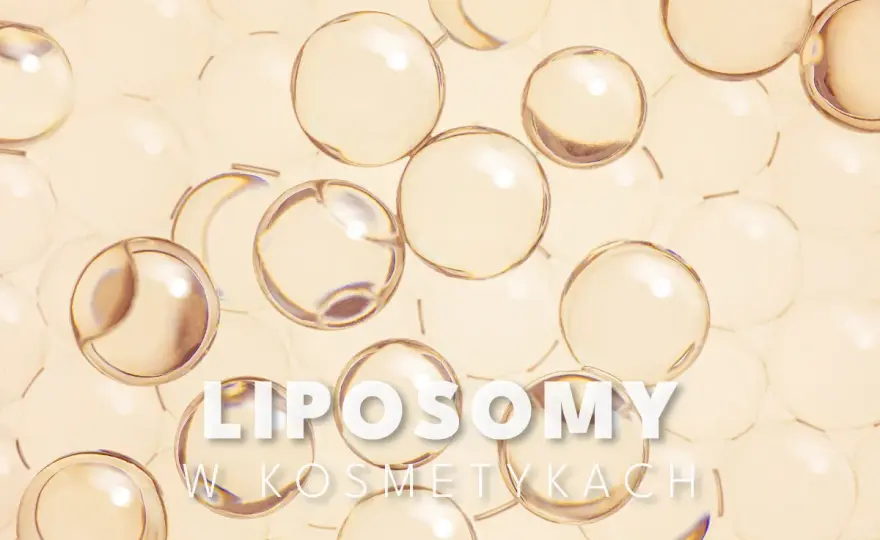 Liposomy w kosmetykach - Skuteczny transport czy tylko marketing?