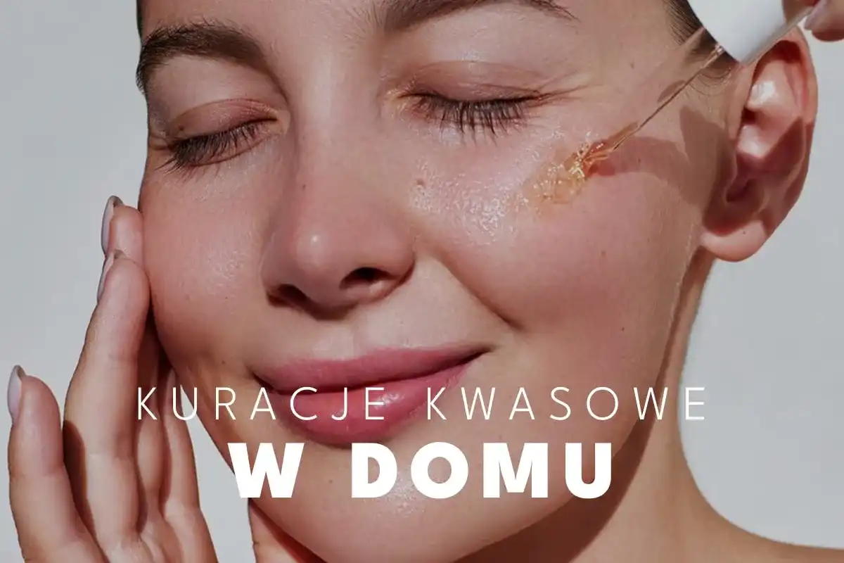 Domowa pielęgnacja z kwasami - jak zacząć bezpiecznie
